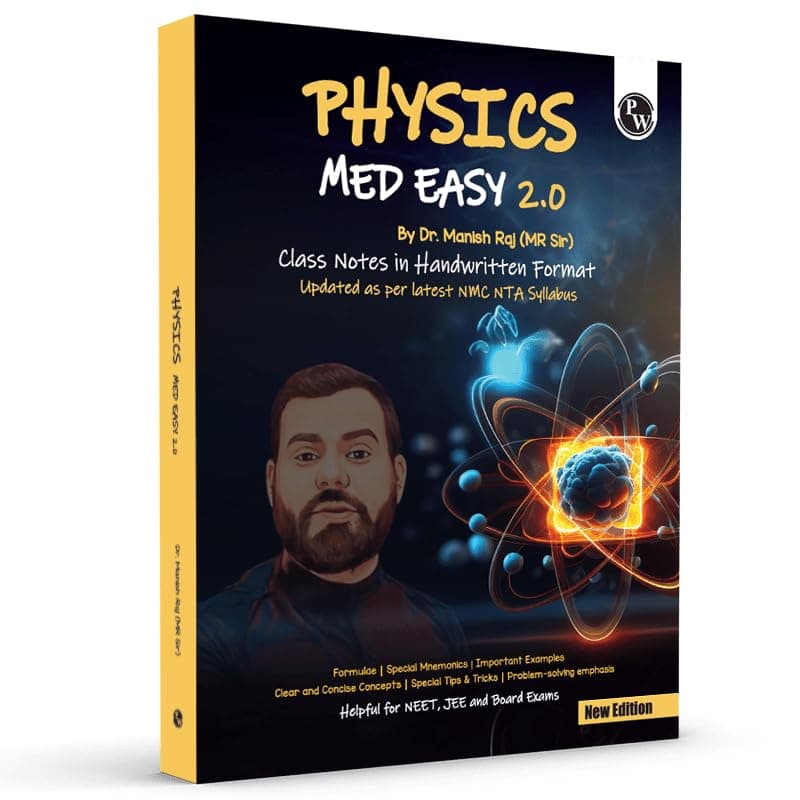 PW Physics Med Easy 2.0 Notes | Notes, Formulas, Mnemonics, Tips & Tricks for NEET/JEE & Board Exams | Dr. Manish Raj (MR Sir) Physics Handwritten Notes [Paperback] Dr. Manish Raj (MR. Sir)