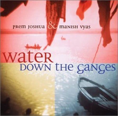 Water Down the Ganges - Prem Joshua