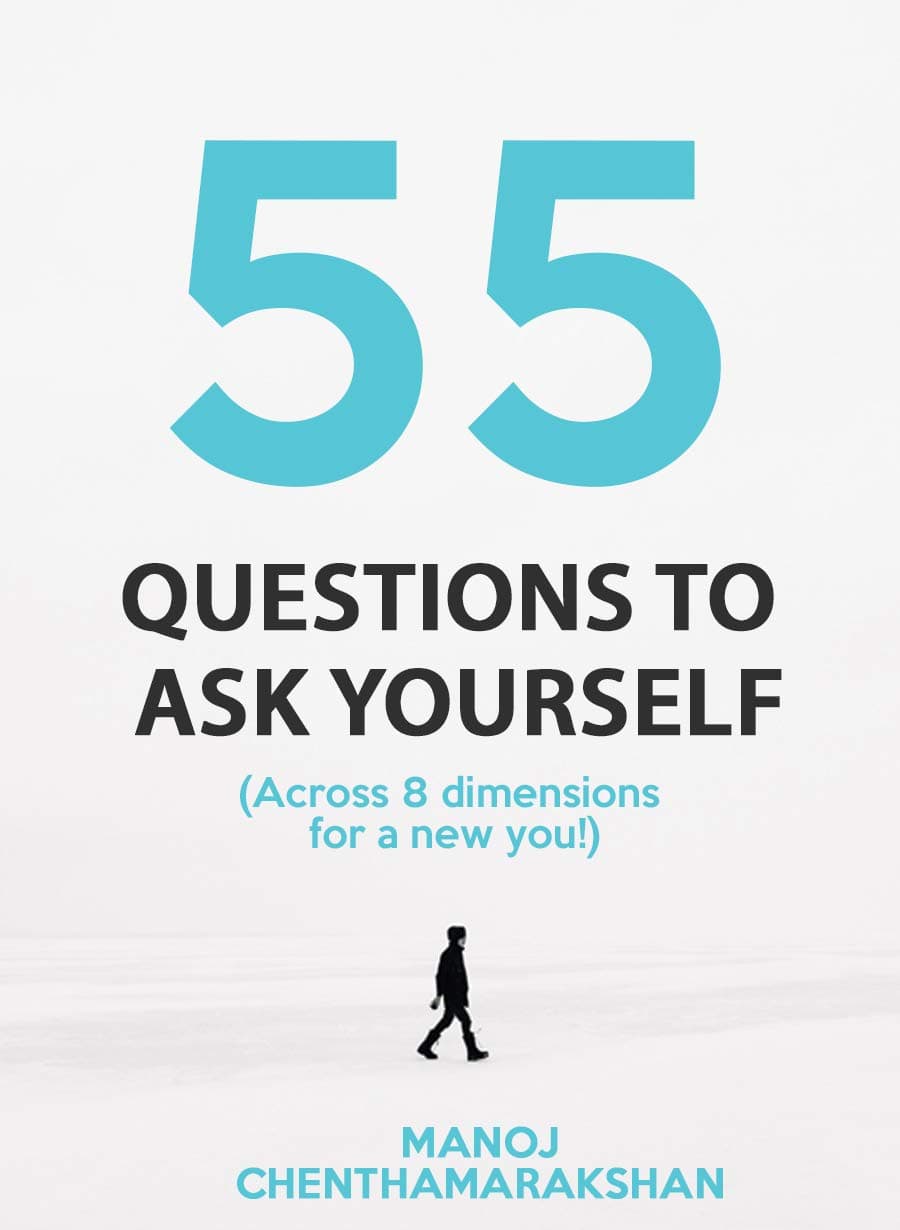 55 Questions to ask yourself, Across 8 Dimensions For A New You!