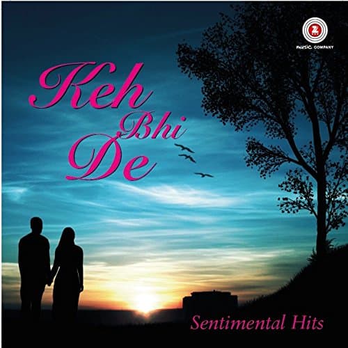 Keh Bhi De - Sentimental Hits