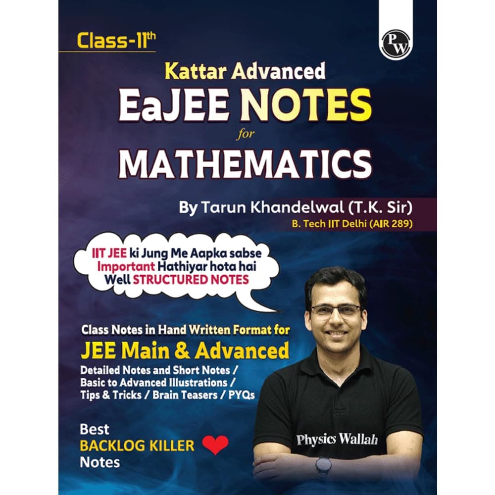 PW EaJEE Handwritten Notes For Mathematics Class 11 JEE Main & Advanced By Tarun Khandelwal (T.K. Sir) | Chapterwise and Topicwise Questions | Handpicked PYQs