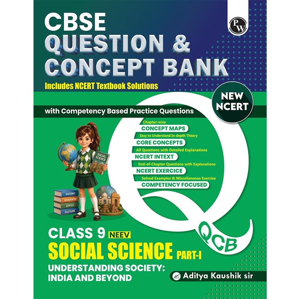 PW CBSE New NCERT Class 9 Social Science 2026-27 Understanding Society: India and Beyond Question and Concept Bank By Aditya Kaushik Sir