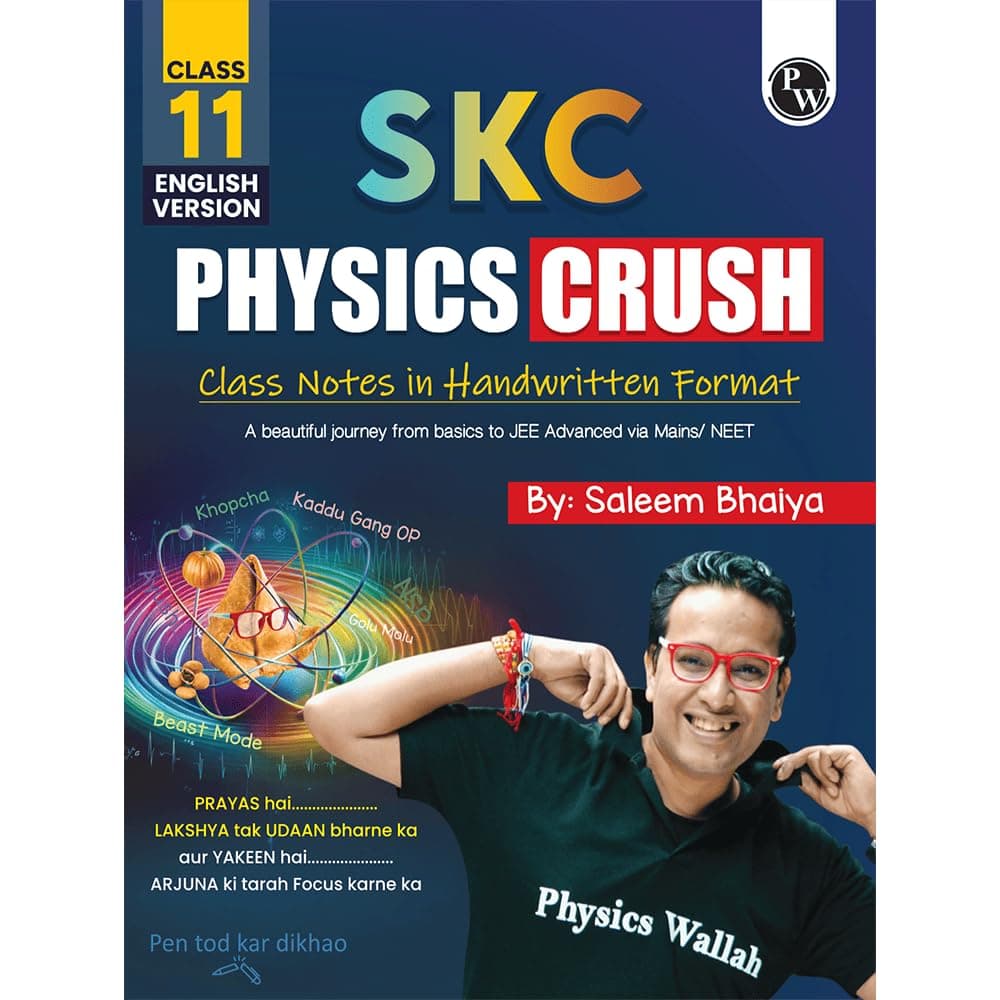 PW SKC Physics Crush Class 11 (English Edition) Handwritten Format Notes By Saleem Sir For JEE and NEET Exams | From Basic to JEE Advanced via JEE/ NEET