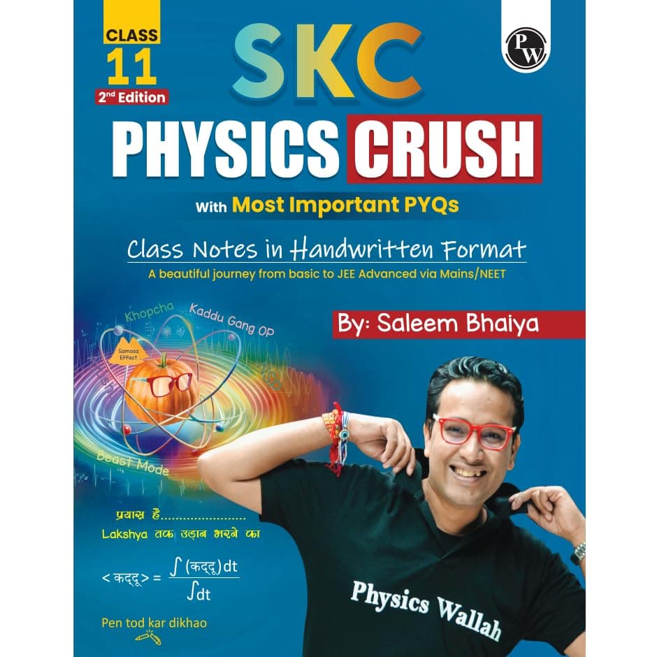 PW SKC Physics Crush Class 11 Handwritten Format Notes By Saleem Sir For JEE and NEET Exams (Hinglish Edition) | Most Important PYQs | From Basic to JEE Advanced via JEE/ NEET