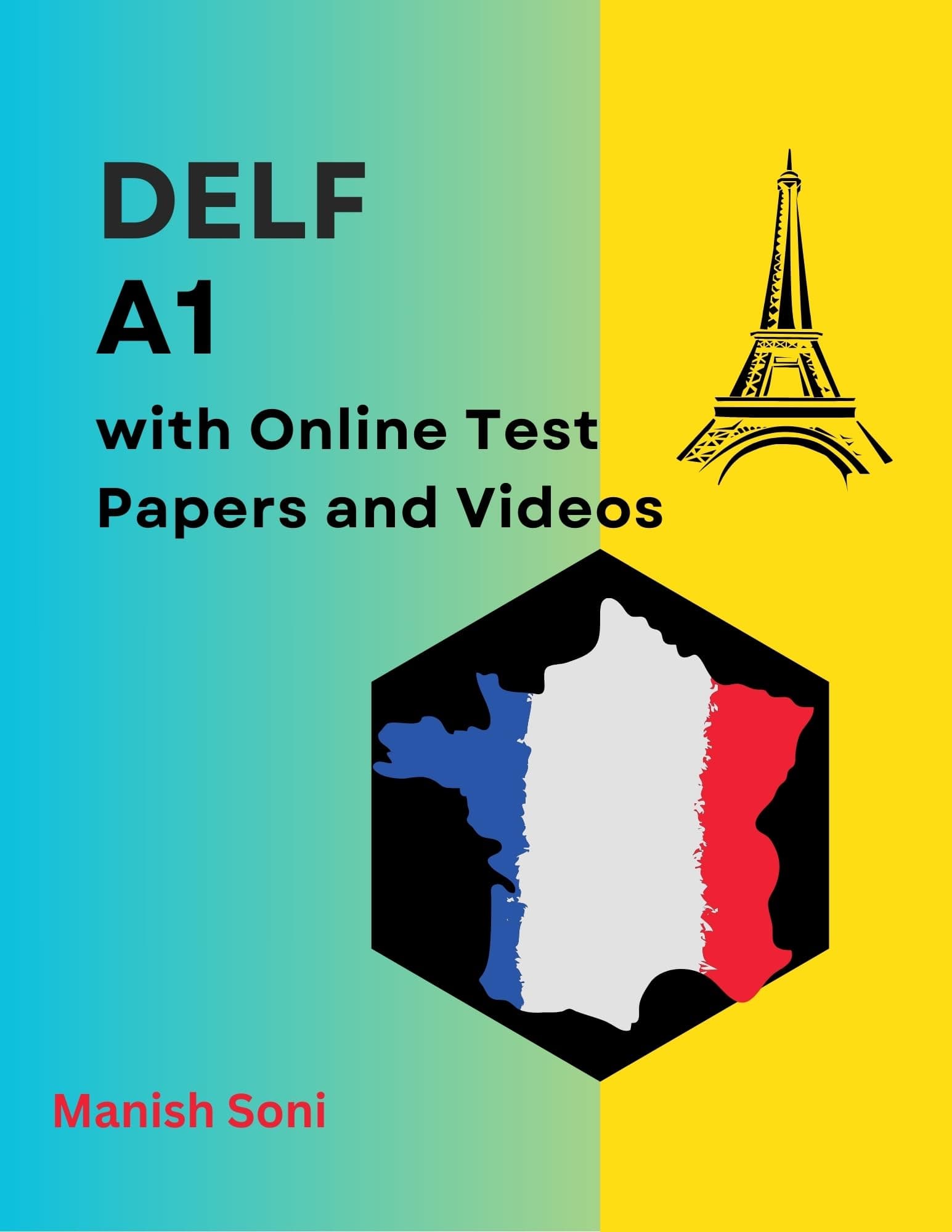 DELF A1 French eBook (Beginner To Advanced), Practice Exercises, Video Lectures, Interactive Quizzes, Online Test Papers (Email Delivery of eBook in 2 Hours)