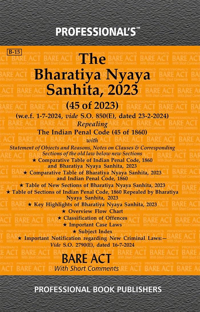 PROFESSIONAL'S Bharatiya Nyaya Sanhita, 2023 (BNS) Bare Act Ideal Referencer- Classification of Offences, Comparative Chart of New to Old, Old to New ... Incorporated (Professional's Bare Acts)