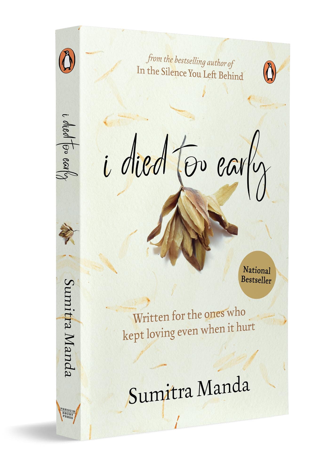 I Died Too Early: Written for the ones who kept loving even when it hurt | From the bestselling author of In the Silence You Left Behind