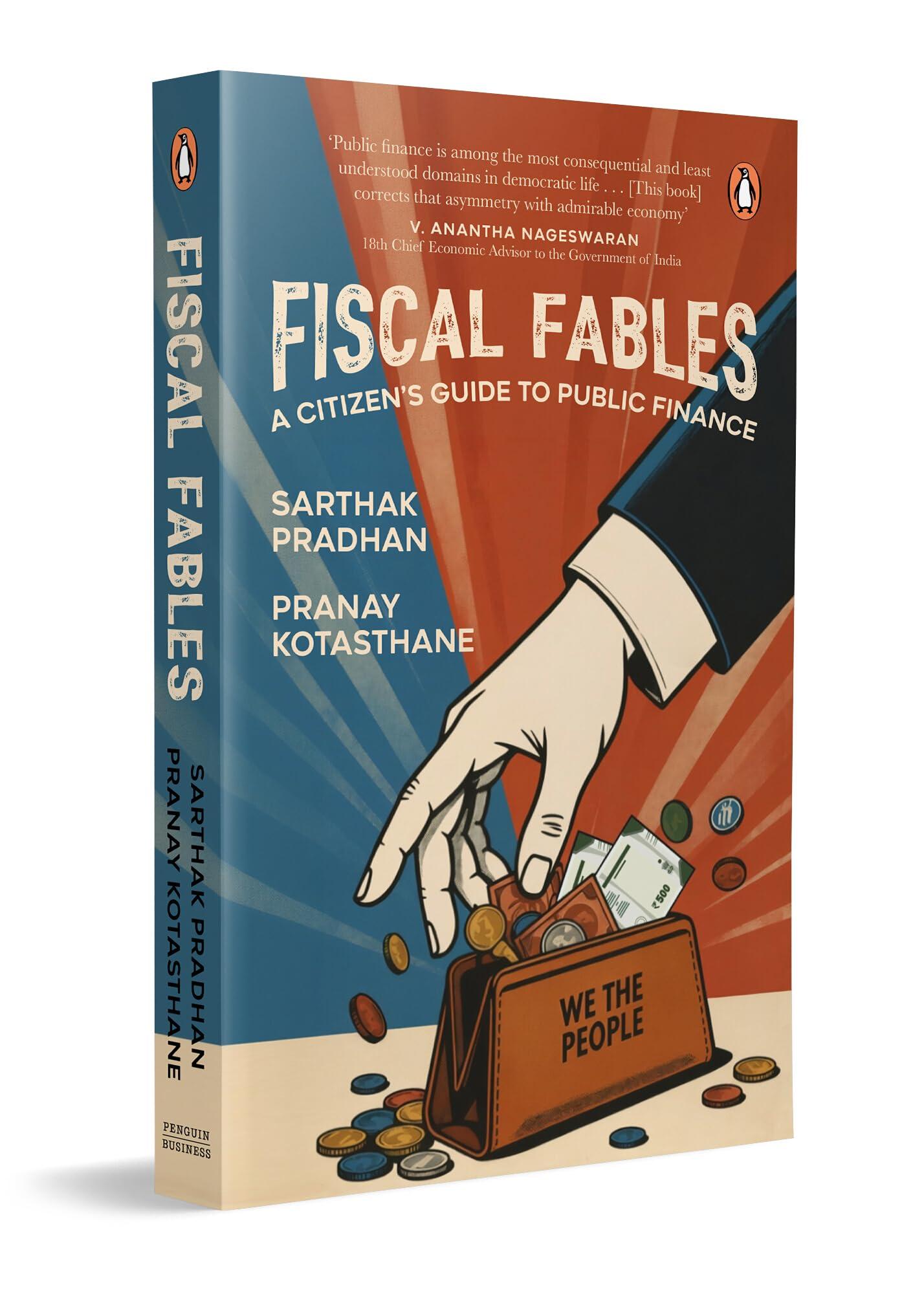 Fiscal Fables: A Citizen’s Guide to Public Finance | A Simple Book on Indian Economy, Public Finance and Fiscal Budget of India