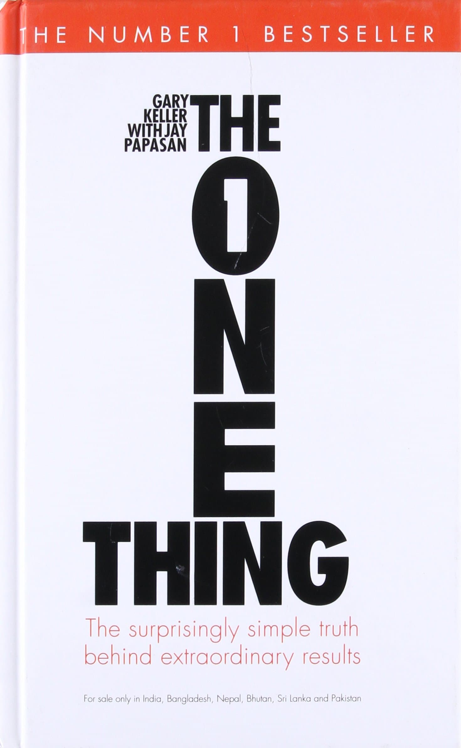 THE ONE THING (HB): The Suprisingly Simple Truth Behind Extraordinary Results