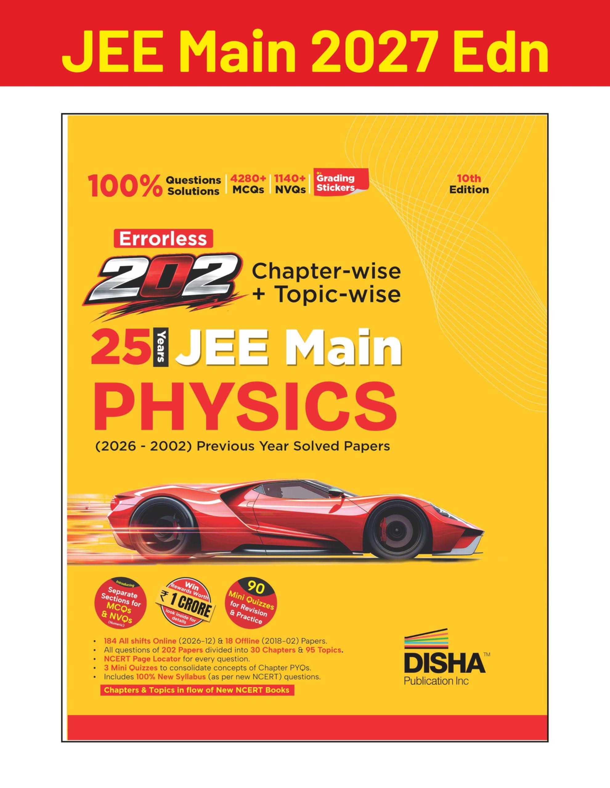Disha Errorless 202 Physics Chapter-wise & Topic-wise 25 Year JEE Main Previous Year Solved Papers (2026 - 2002) 10th Edn | 100% New Syllabus JEE MAINS PYQ Book with Detailed Solutions | For 2027 Exam