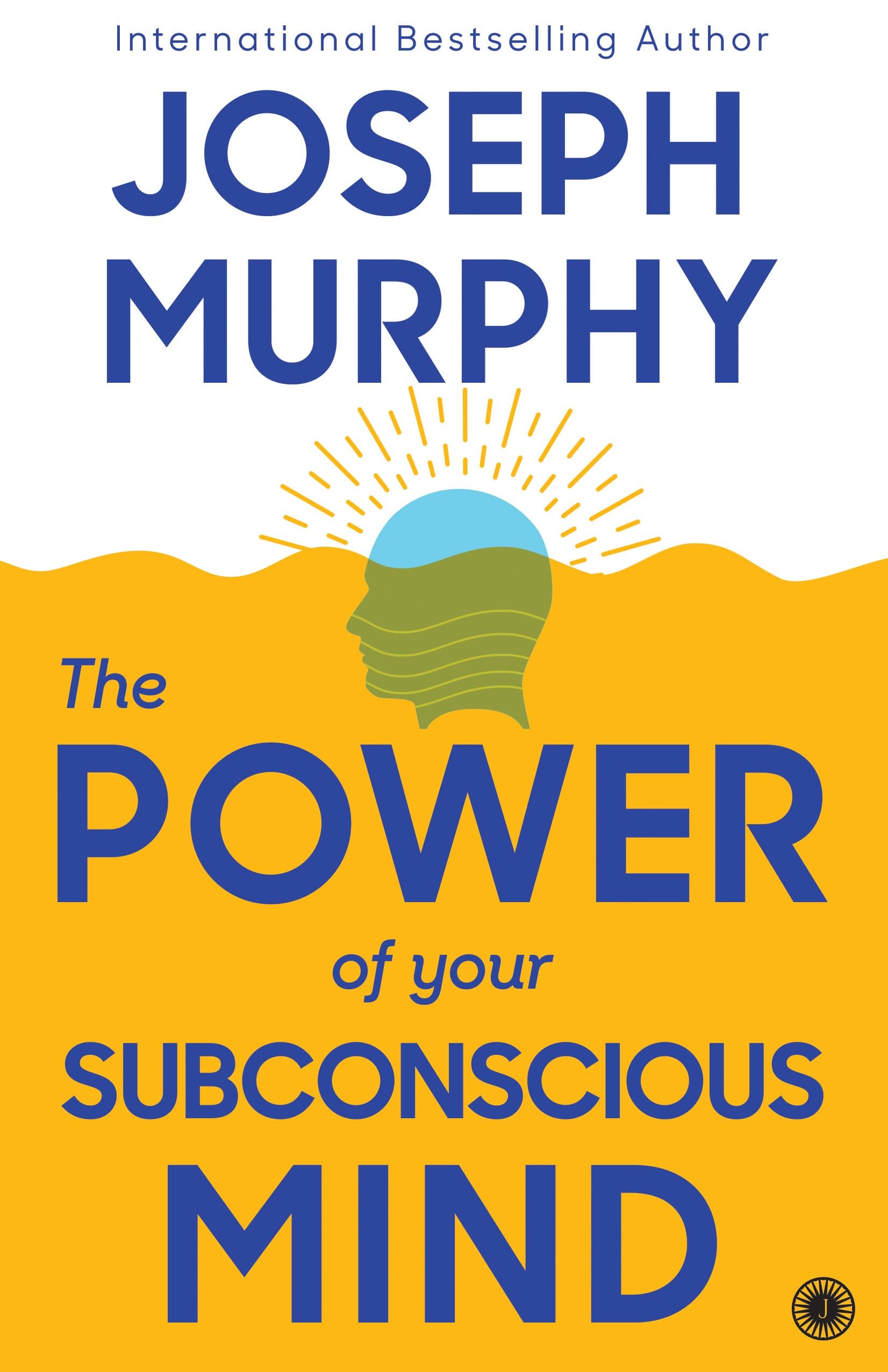 The Power of Your Subconscious Mind
