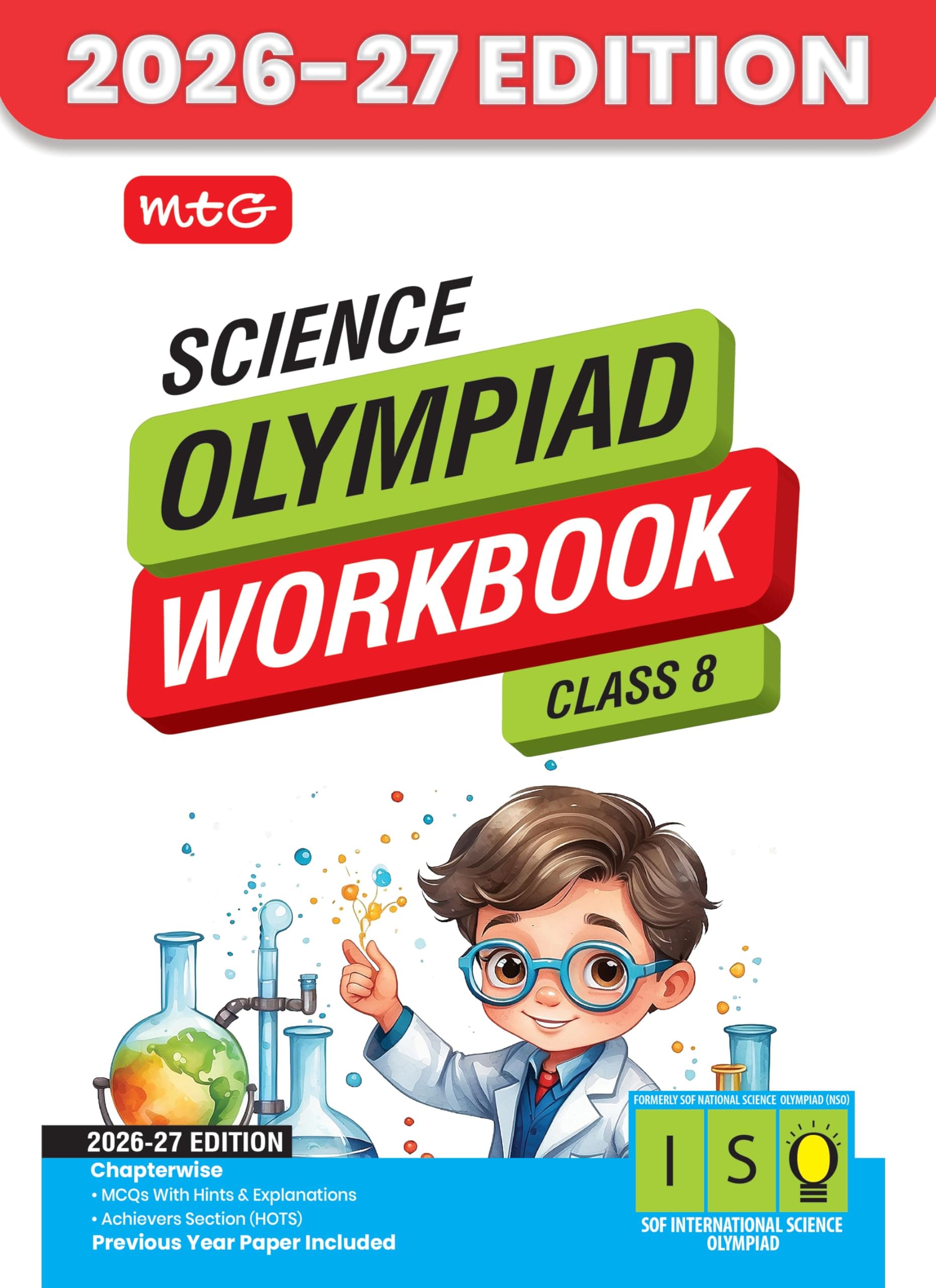 MTG International Science Olympiad (ISO) Workbook Class 8 - Chapter-wise MCQs, Quick Recap with Achievers Section - SOF Olympiad Books For 2026-27 Exam