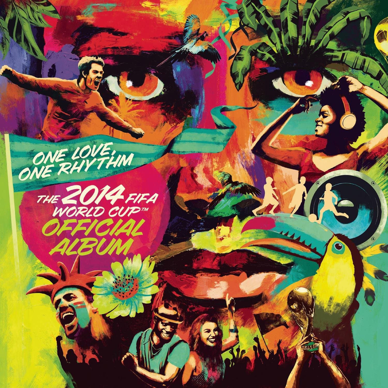 One Love, One Rhythm: The 2014 Fifa World Cup Official Album