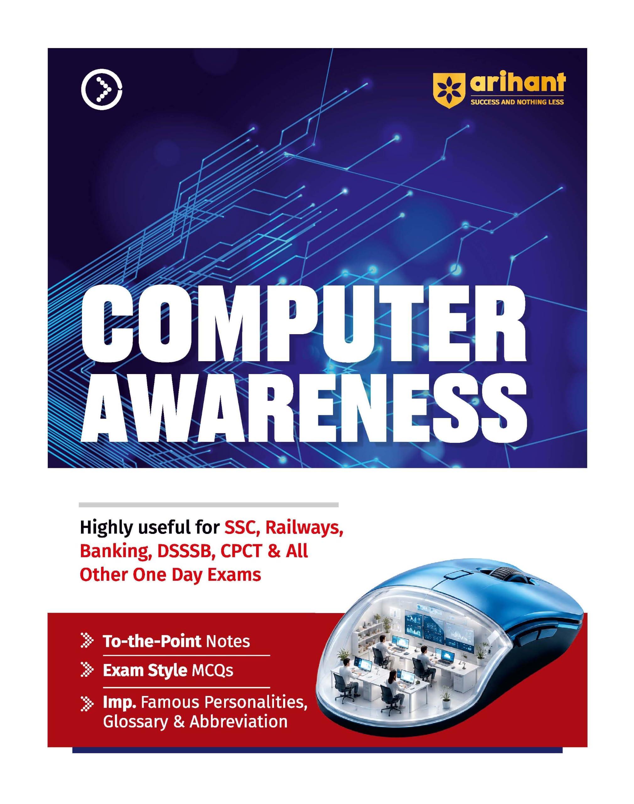 Arihant Computer Awareness | To-the-Point Notes, Exam-Style MCQs, Important Personalities, Glossary & Abbreviations | Highly Useful for SSC, Railways, Banking, DSSSB, CPCT & Other One Day Exams