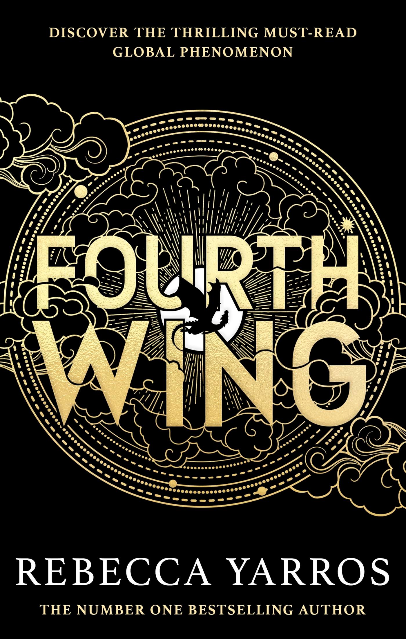 Fourth Wing: DISCOVER THE INSTANT SUNDAY TIMES AND NUMBER ONE GLOBAL BESTSELLING PHENOMENON!* (The Empyrean): DISCOVER THE GLOBAL PHENOMENON THAT EVERYONE CAN'T STOP TALKING ABOUT!