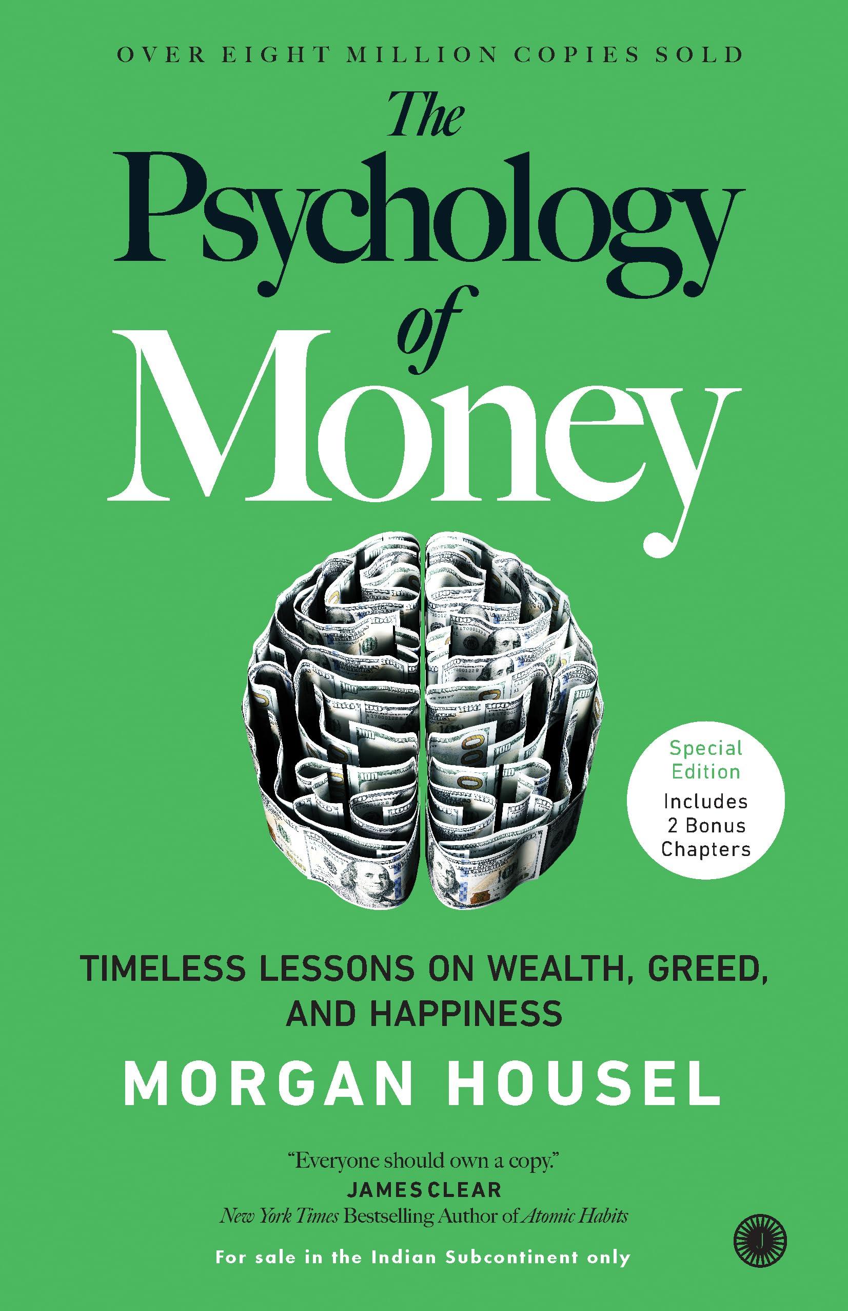 The Psychology of Money: Timeless Lessons on Wealth, Greed, and Happiness – Special Edition Includes 2 Bonus Chapters | Unlock Behavioural Secrets of Wealth | Transform Your Money Mindset