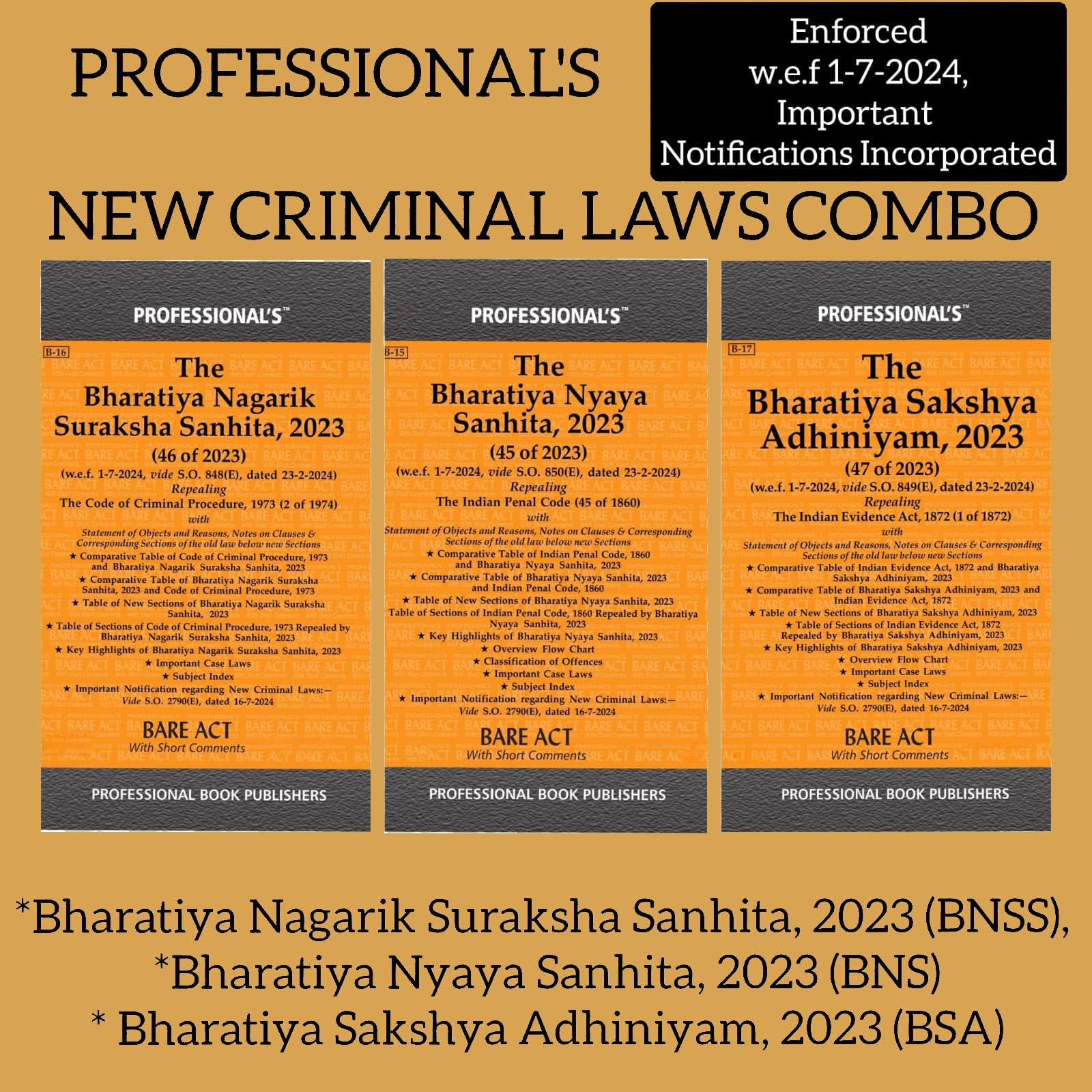 Professional's New Criminal Laws Combo Pack- Bharatiya Nagarik Suraksha Sanhita, 2023 (BNSS), Bharatiya Nyaya Sanhita, 2023 (BNS), Bharatiya Sakshya ... Incorporated (Professional's Bare Acts)