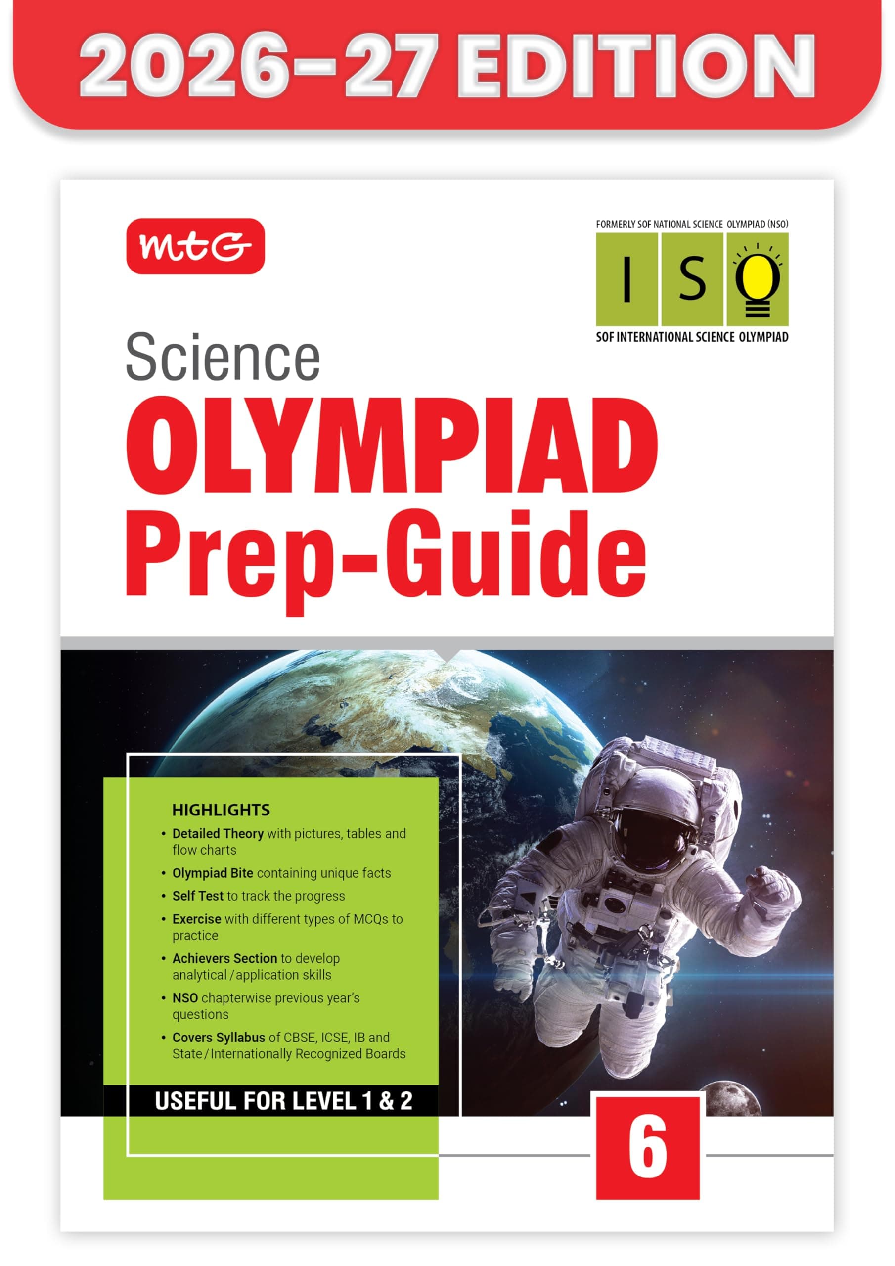 MTG Science (ISO) Olympiad Prep Guide Class 6 | Detailed Theory, Exercise with Self Test For Practice | SOF Olympiad Books For Exam 2026-27 (Useful For Level-1 & 2)