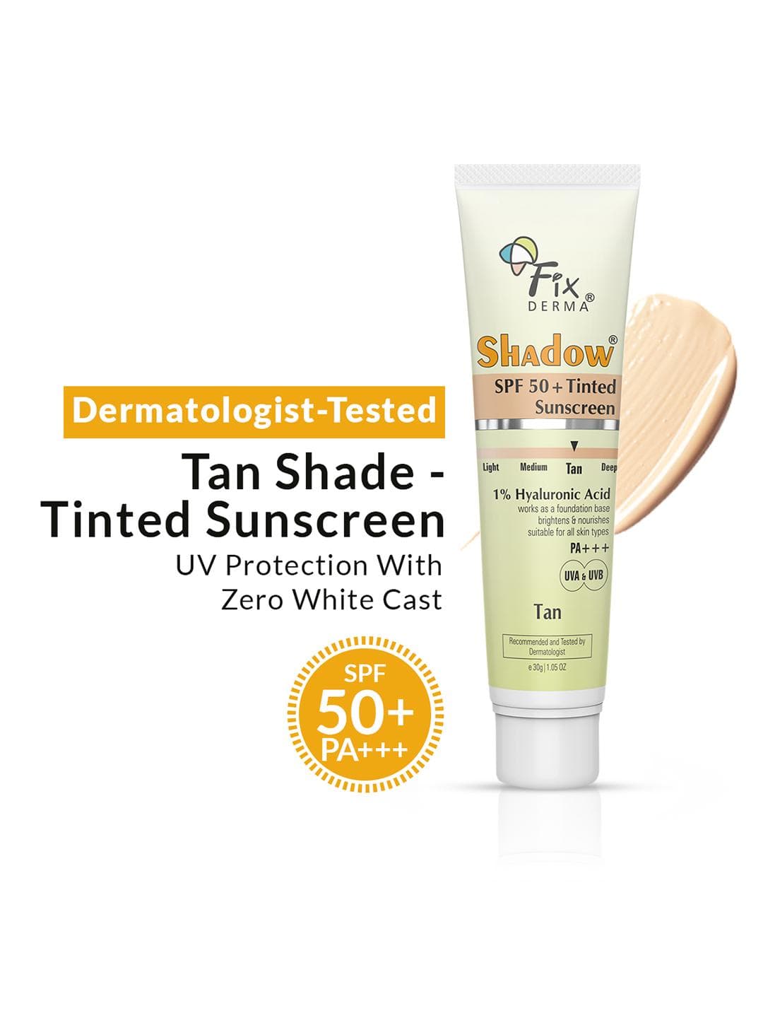 FIXDERMA Shadow Tan Tinted Sunscreen SPF 50 PA+++ - 1% Hyaluronic Acid & Vitamin E - 30gm
