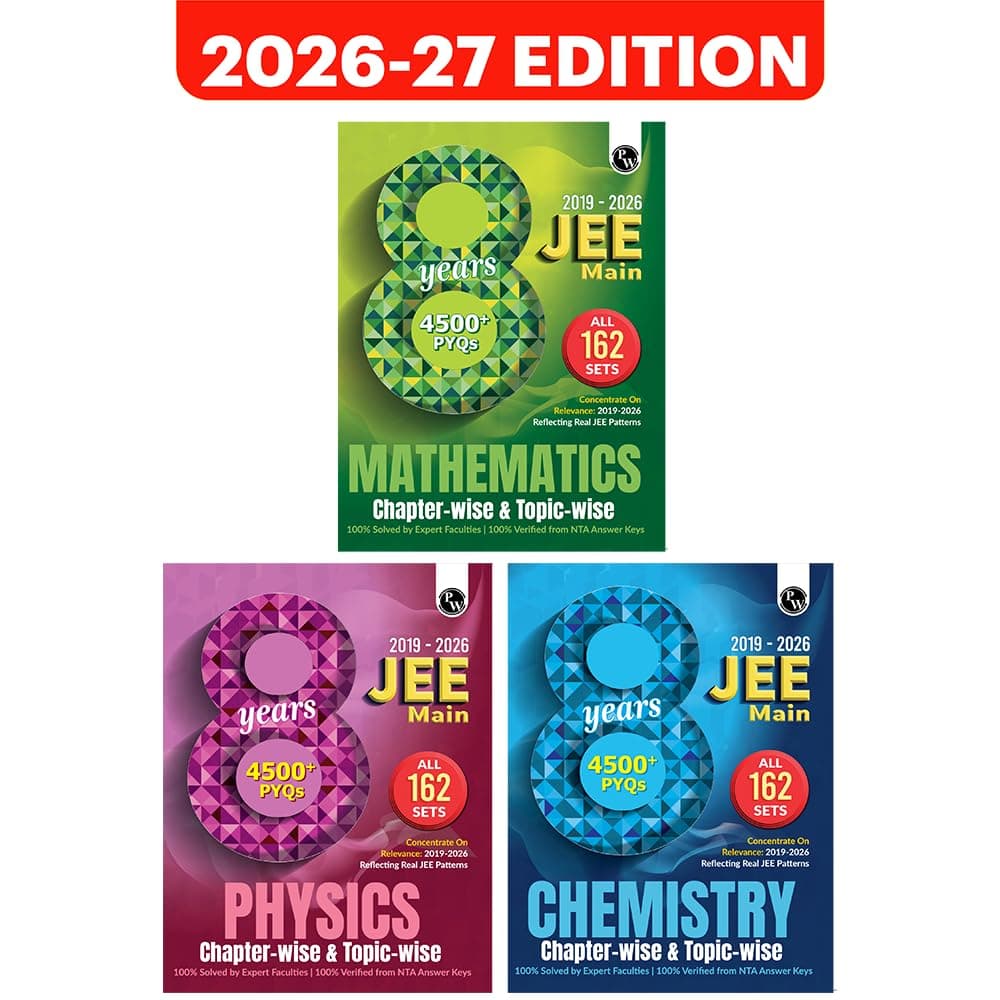 PW JEE Main 8 Years (2019-2026) PYQs Physics, Chemistry, Maths Combo Set of 3 Books | All 162 Sets Previous Years Solved Papers For JEE Main 2027 Exams | Concentrate on Relevance