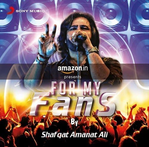 For My Fans - Shafqat Amanat Ali