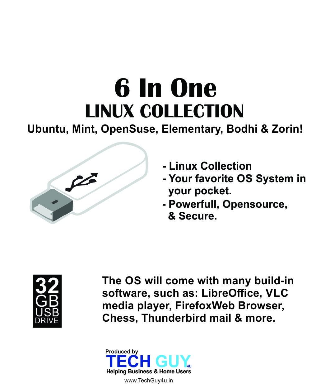 TechGuy4u Linux Collection 6 Linux Operating Systems on 32 GB USB: Ubuntu, Mint, OpenSuse, Elementary, Bodhi & Zorin! 64Bit