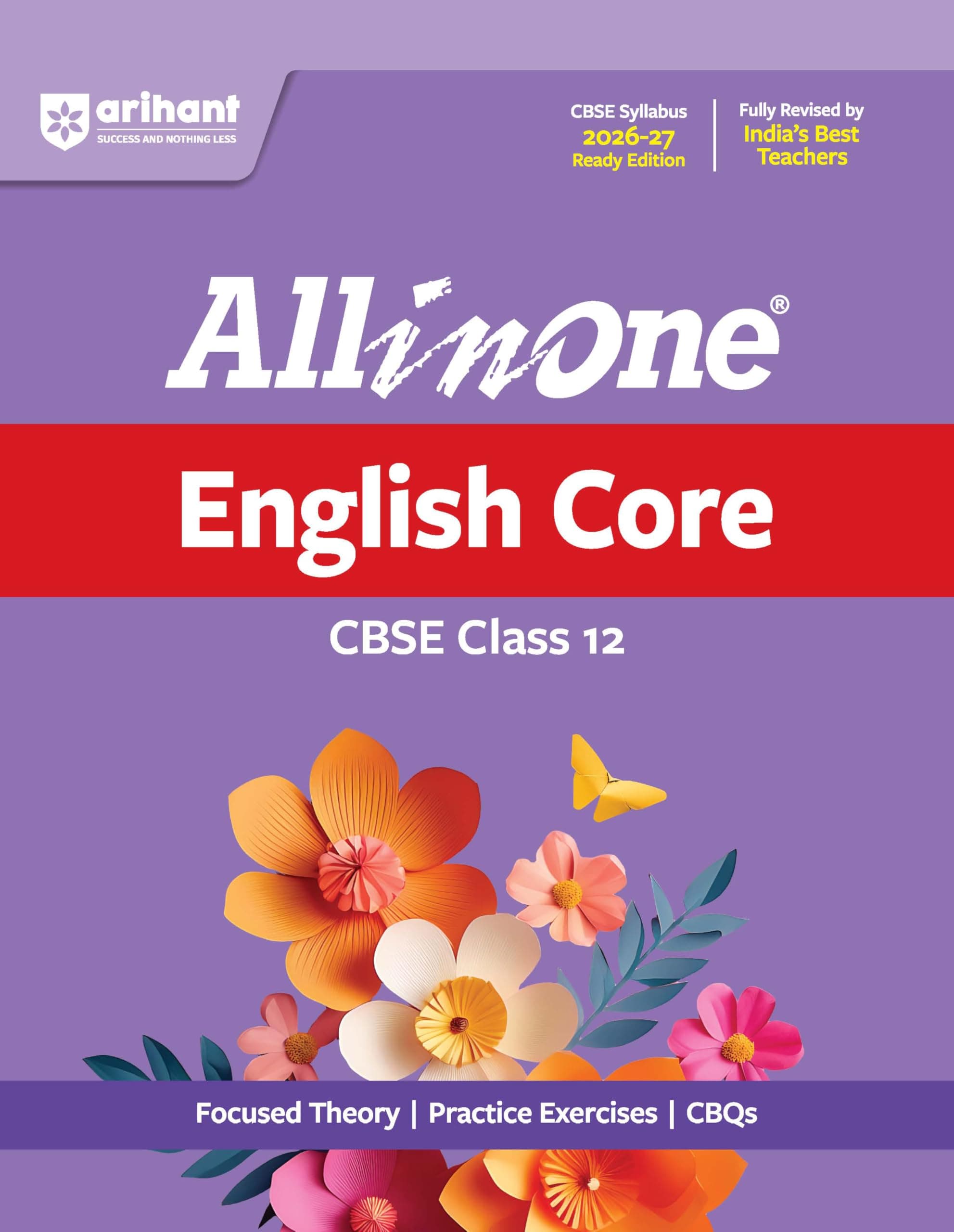 Arihant All in One English Core Class 12 for CBSE Exam 2026-27 | NCERT Based Complete Theory, Practice Exercises, CBQs, A-R, Sample Papers & Mind Maps | Revised Edition as per Latest Syllabus