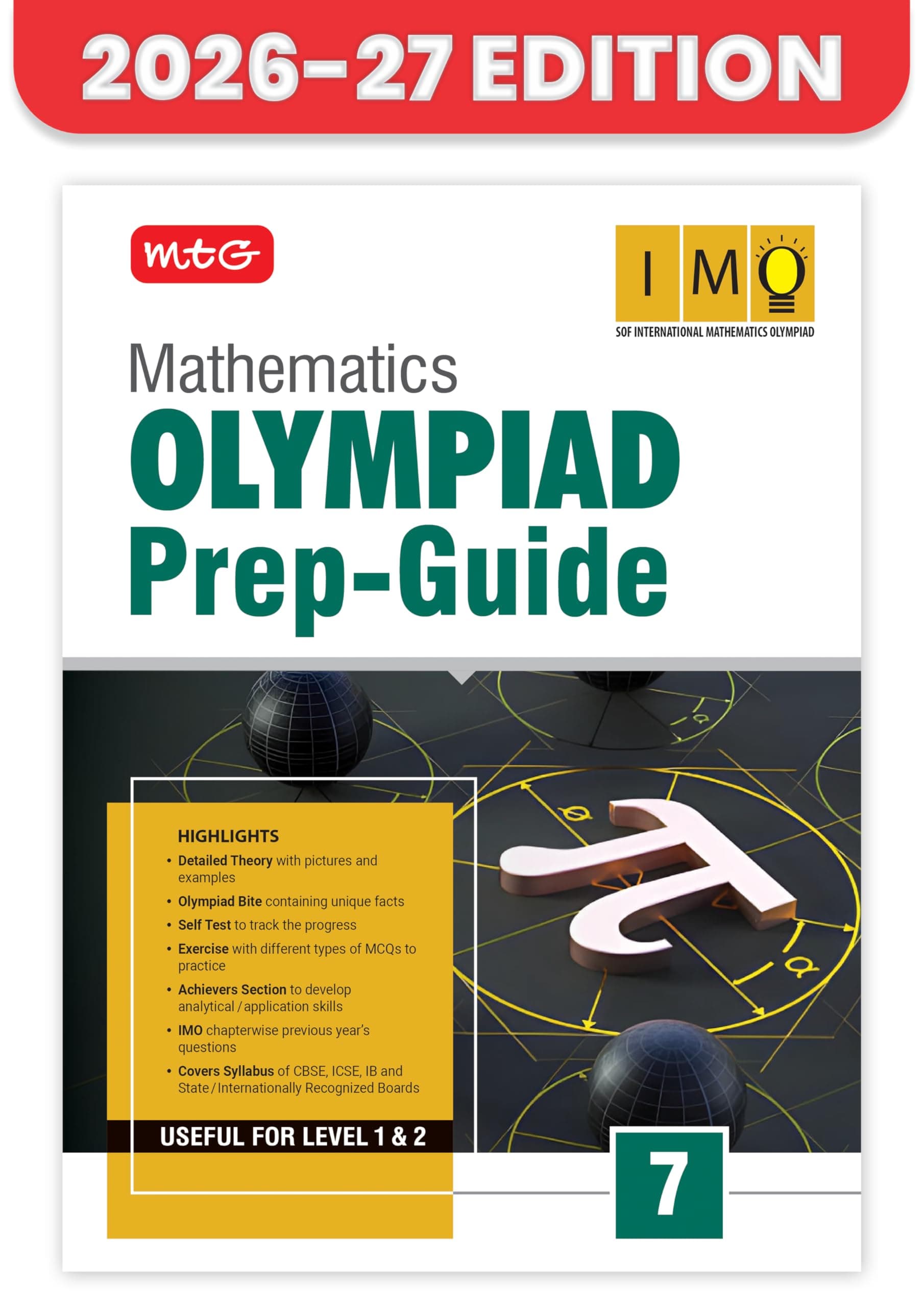 MTG Mathematics (IMO) Olympiad Prep Guide Class 7 | Detailed Theory, Exercise with Self Test For Practice | SOF Olympiad Books For Exam 2026-27 (Useful For Level-1 & 2)