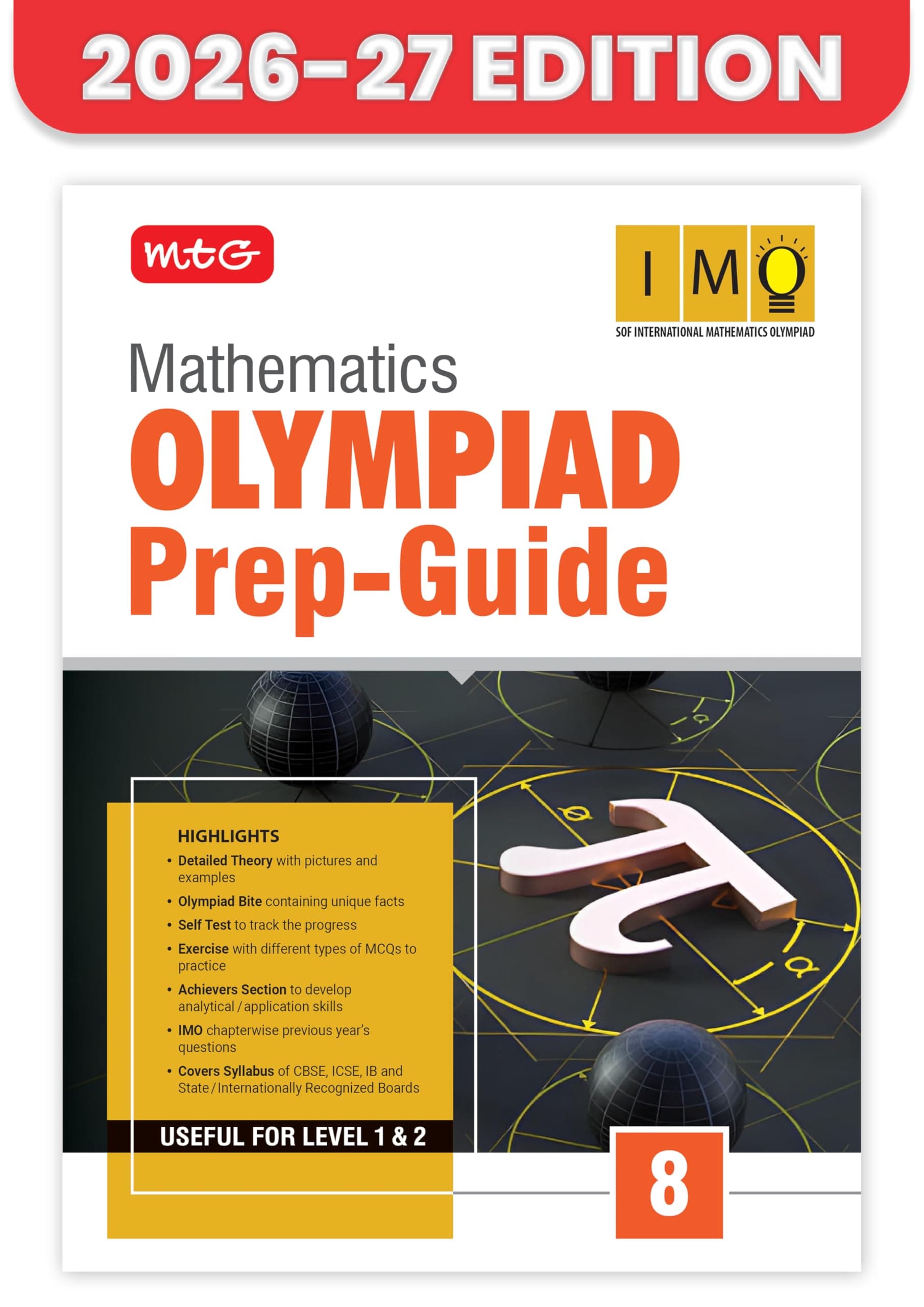 MTG Mathematics (IMO) Olympiad Prep Guide Class 8 | Detailed Theory, Exercise with Self Test For Practice | SOF Olympiad Books For Exam 2026-27 (Useful For Level-1 & 2)
