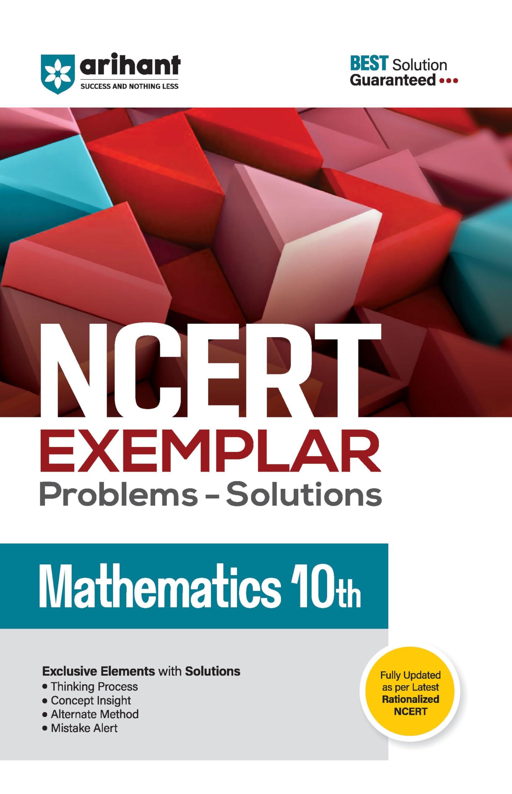 Arihant NCERT Exemplar Mathmatices 10th Latest Rationalized Edition | Problems & Solutions with Exclusive Elements | Thinking Process, Concept Insight, Mistake Alert | For Exam 2026-27