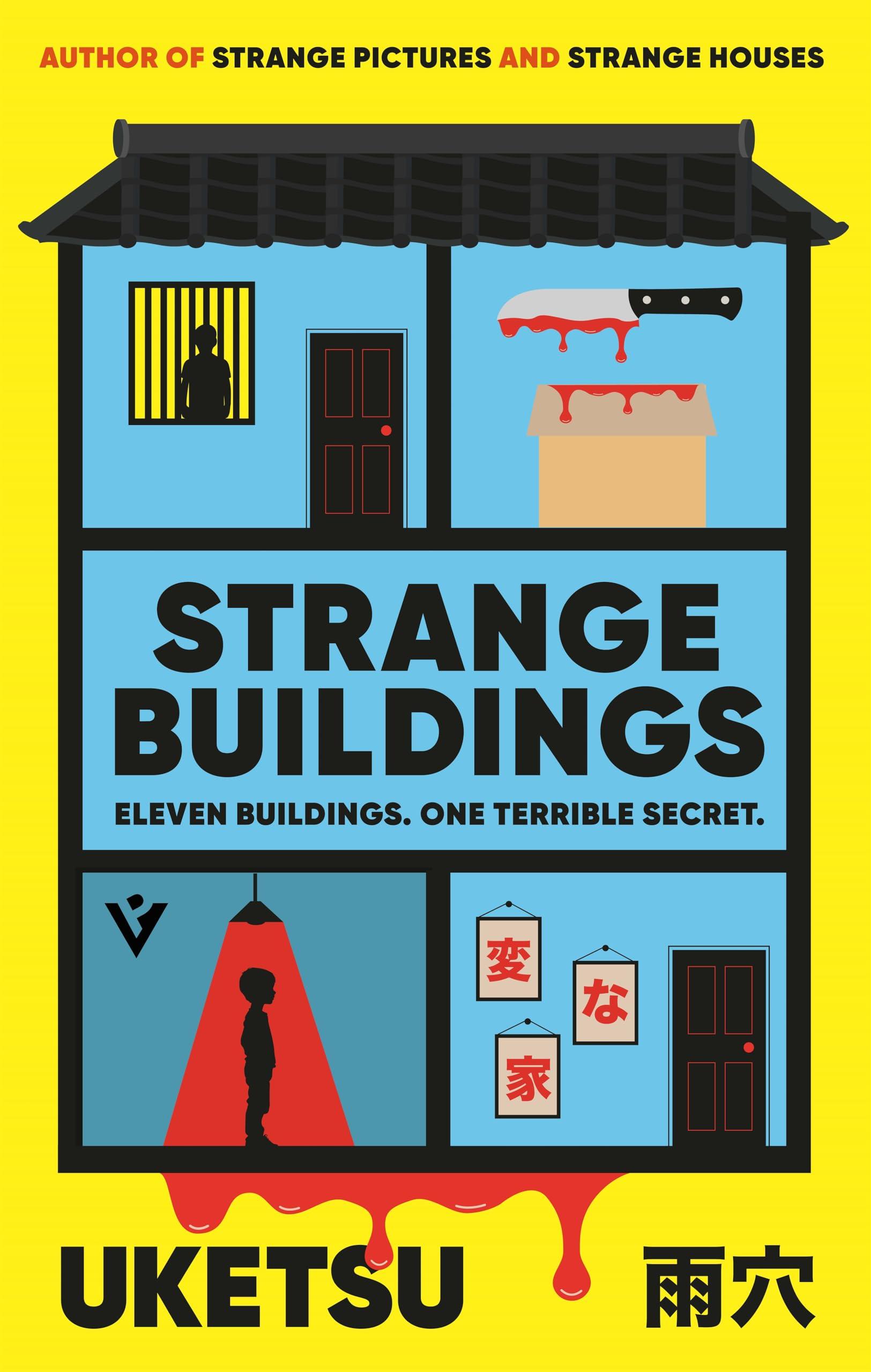 Strange Buildings: A Dark Psychological Mystery Thriller by Uketsu, Bestselling Author of Strange Pictures & Strange Houses