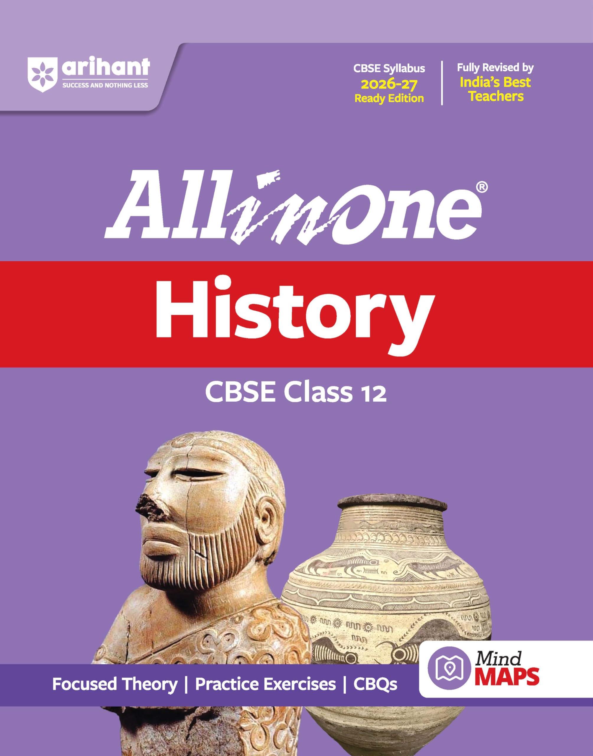 Arihant All in One History Class 12 for CBSE Exam 2026-27 | NCERT Based Complete Theory, Practice Exercises, CBQs, A-R, Sample Papers & Mind Maps | Revised Edition as per Latest Syllabus