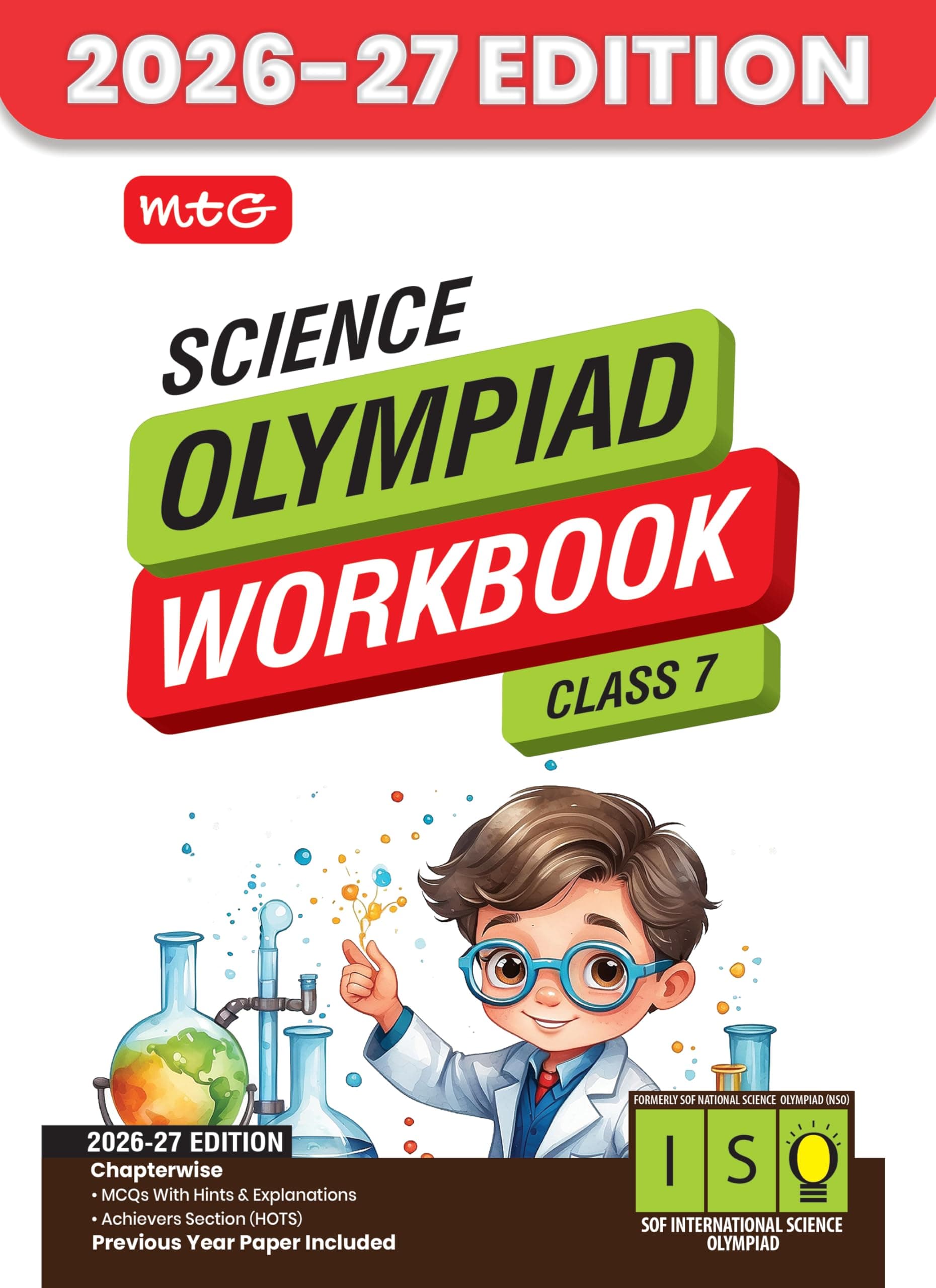 MTG International Science Olympiad (ISO) Workbook Class 7 - Chapter-wise MCQs, Quick Recap with Achievers Section - SOF Olympiad Books For 2026-27 Exam