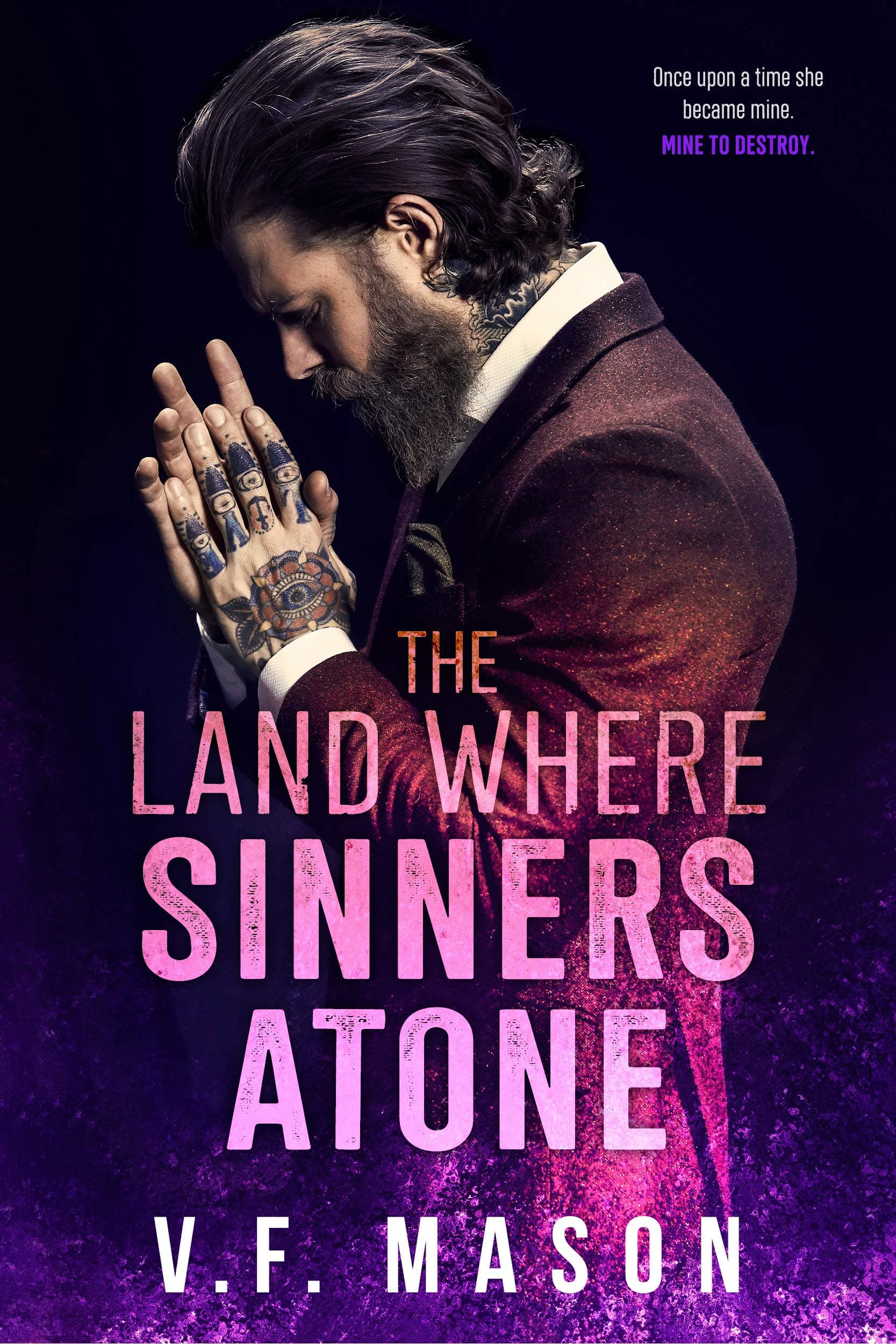 The Land Where Sinners Atone : A Standalone Enemies-to-Lovers Romance (The Land Where Sinners... Book 1)