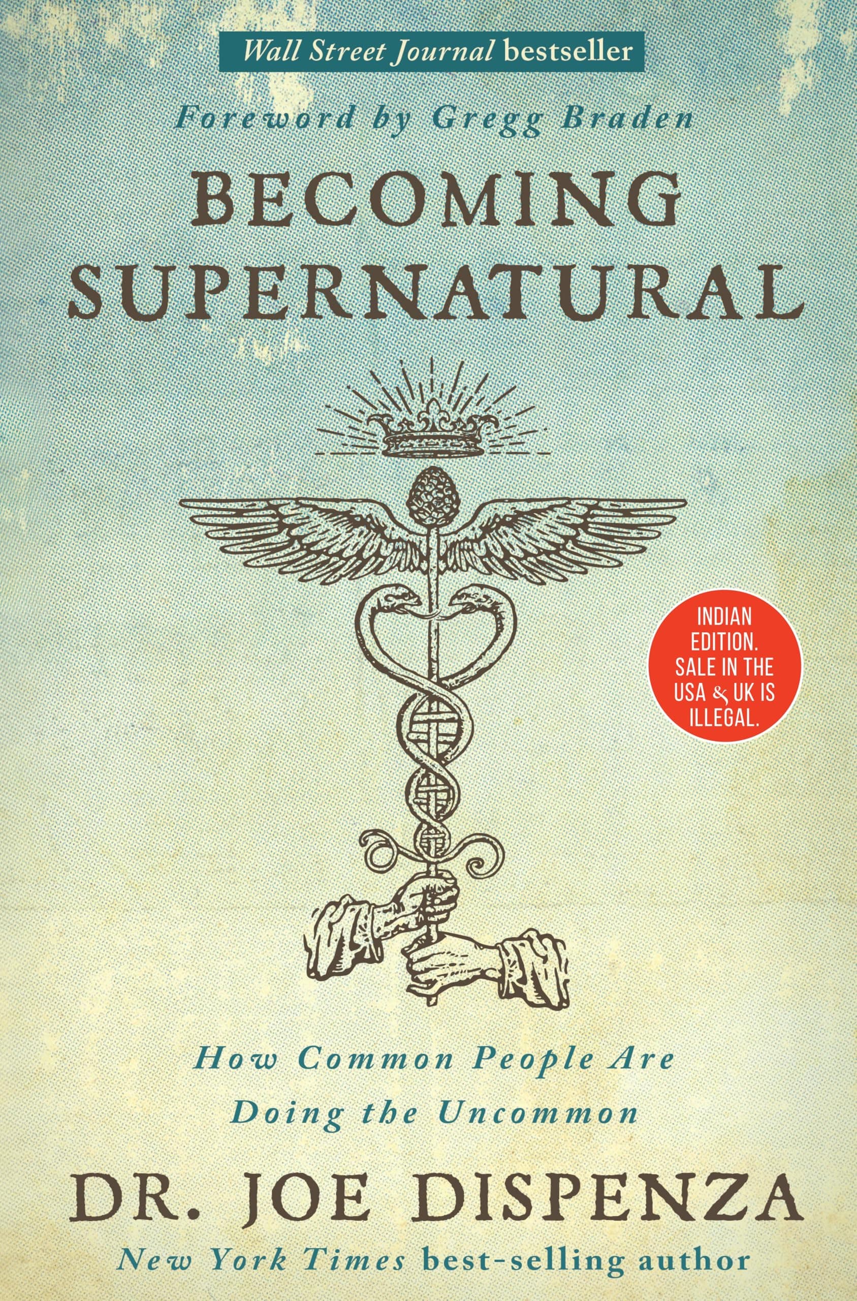 Becoming Supernatural: How Common People Are Doing the Uncommon, by Dr. Joe Dispenza | Science and Spirituality, Meditation and Healing